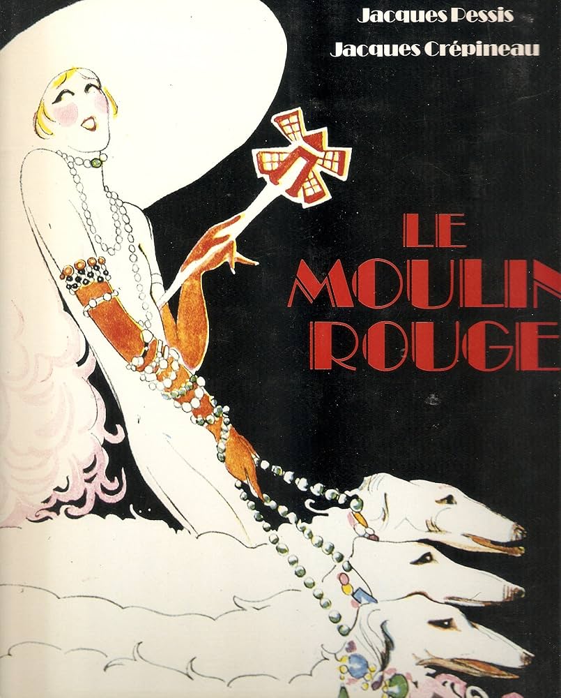 コレクション The Moulin Rouge by Jacques Pessis Amazon | The Moulin Rouge | Pessis, Jacques, Crepineau